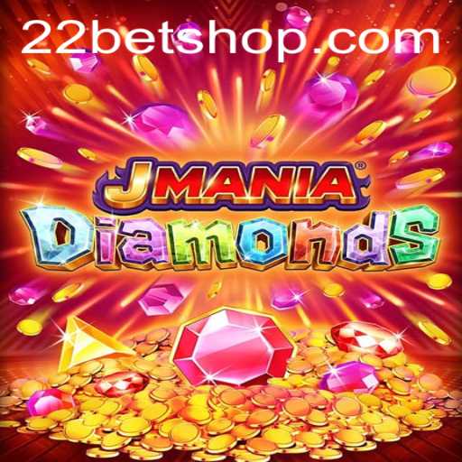 Exploring the Exciting World of JManiaDiamonds on 22Bet